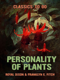 Title: Personality of Plants, Author: Royal Dixon