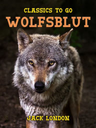 Title: Wolfsblut, Author: Jack London