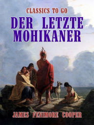 Title: Der letzte Mohikaner, Author: James Fenimore Cooper