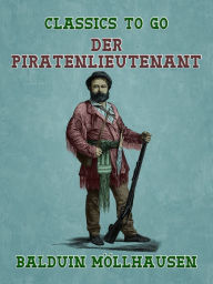 Title: Der Piratenlieutenant, Author: Balduin Möllhausen