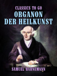 Title: Organon der Heilkunst, Author: Samuel Hahnemann