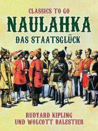 Title: Naulahka, das Staatsglück, Author: Rudyard Kipling