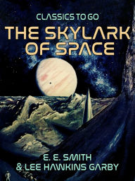 Title: The Skylark of Space, Author: E. E. Smith