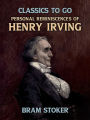 Personal Reminiscences of Henry Irving