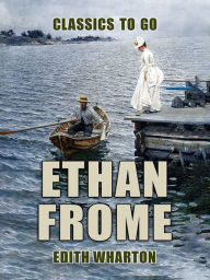 Title: Ethan Frome, Author: Edith Wharton