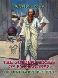 Title: The Golden Verses of Pythagoras, Author: Antoine Fabre d'Olivet