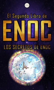 Title: El Segundo Libro de Enoc: Los Secretos de Enoc, Author: Enoc