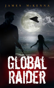 Title: Global Raider, Author: James McKenna