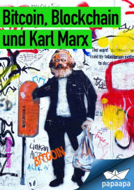 Title: Bitcoin, Blockchain und Karl Marx, Author: Konrad Briggel