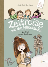 Title: Zeitreise mit den Nepomuks - Zu Ötzi in die Kupferzeit, Author: Heidi Troi