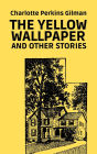 The Yellow Wallpaper and Other Stories