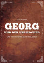 Georg und der Uhrmacher - Und das Geheimnis der 4 Spieluhren