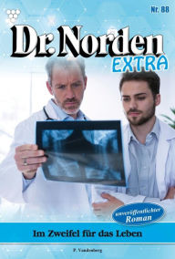 Title: Im Zweifel für das Leben: Dr. Norden Extra 88 - Arztroman, Author: Patricia Vandenberg