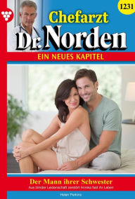 Title: Der Mann ihrer Schwester: Chefarzt Dr. Norden 1231 - Arztroman, Author: Helen Perkins