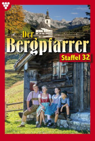 Title: E-Book 311-320: Der Bergpfarrer Staffel 32 - Heimatroman, Author: Toni Waidacher