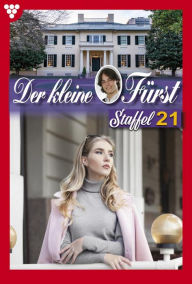 Title: E-Book 201-210: Der kleine Fürst Staffel 21 - Adelsroman, Author: Viola Maybach