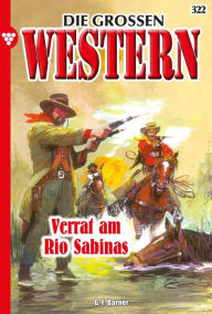 Title: Verrat am Rio Sabinas: Die großen Western 322, Author: G.F. Barner