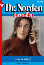 Lass dir helfen!: Dr. Norden Bestseller 396 - Arztroman