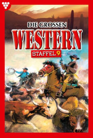 Title: E-Book 311-320: Die großen Western Staffel 9, Author: Diverse -