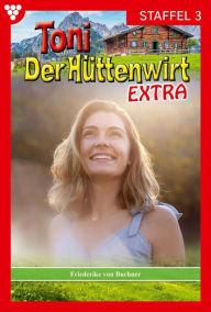 Title: E-Book 21-30: Toni der Hüttenwirt Extra Staffel 3 - Heimatroman, Author: Friederike von Buchner