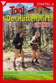 Title: E-Book 31-40: Toni der Hüttenwirt Extra Staffel 4 - Heimatroman, Author: Friederike von Buchner