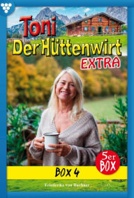 Title: E-Book 16-20: Toni der Hüttenwirt Extra Box 4 - Heimatroman, Author: Friederike von Buchner
