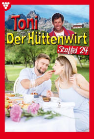 Title: E-Book 231-240: Toni der Hüttenwirt Staffel 24 - Heimatroman, Author: Friederike von Buchner