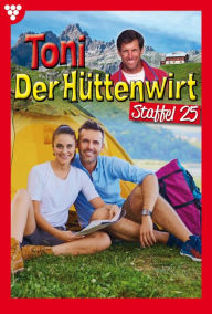 Title: E-Book 241-250: Toni der Hüttenwirt Staffel 25 - Heimatroman, Author: Friederike von Buchner