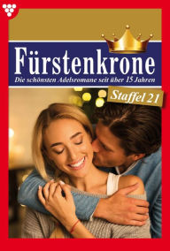 Title: E-Book 201-210: Fürstenkrone Staffel 21 - Adelsroman, Author: Diverse Autoren