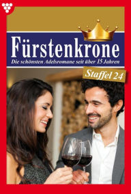 Title: E-Book 231-240: Fürstenkrone Staffel 24 - Adelsroman, Author: Diverse Autoren