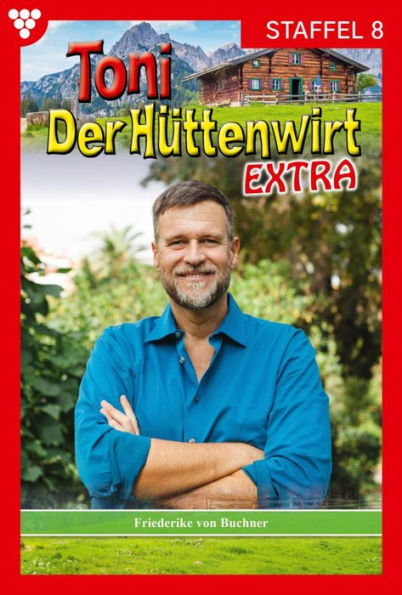 E-Book 71-80: Toni der Hüttenwirt Staffel 8 - Heimatroman