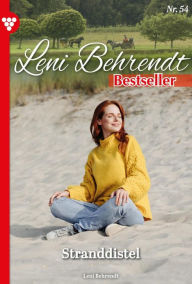 Title: Stranddistel: Leni Behrendt Bestseller 54 - Liebesroman, Author: Leni Behrendt