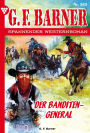 Der Banditengeneral: G.F. Barner 263 - Western