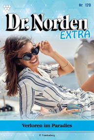 Title: Verloren im Paradies: Dr. Norden Extra 120 - Arztroman, Author: Patricia Vandenberg