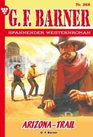 Title: Arizona-Trail: G.F. Barner 268 - Western, Author: G.F. Barner