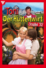 Title: E-Book 311-320: Toni der Hüttenwirt Staffel 32 - Heimatroman, Author: Friederike von Buchner