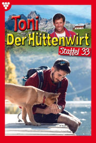 Title: E-Book 321-330: Toni der Hüttenwirt Staffel 33 - Heimatroman, Author: Friederike von Buchner