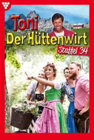 Title: E-Book 331-340: Toni der Hüttenwirt Staffel 34 - Heimatroman, Author: Friederike von Buchner