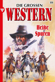 Title: Heiße Spuren: Die großen Western 331, Author: Frank Callahan