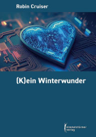 Title: (K)ein Winterwunder, Author: Cruiser Robin