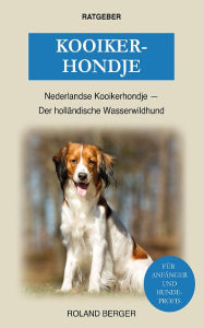 Title: Kooikerhondje: Nederlandse Kooikerhondje - Der holländische Wasserwildhund, Author: Roland Berger