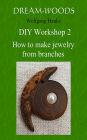 How to make jewelry from branches: All you need to know