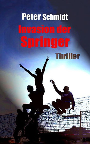 Invasion der Springer: Thriller