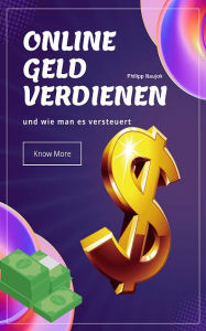 Title: Online Geld verdienen und wie man es versteuert, Author: Philipp Naujok