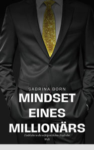 Title: Mindset eines Millionärs, Author: Sabrina Born