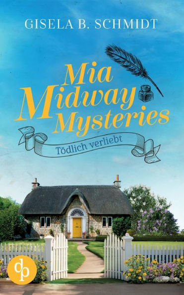 Mia Midway Mysteries: Tï¿½dlich verliebt