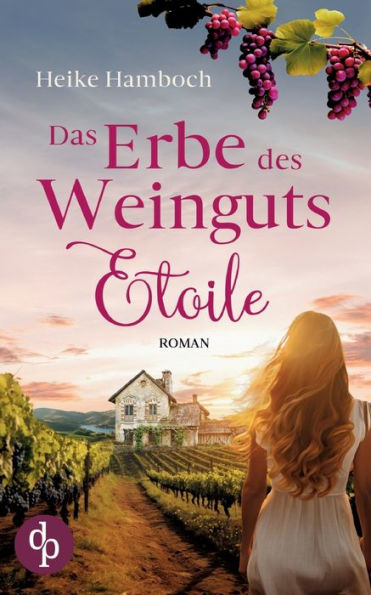 Das Erbe des Weinguts Etoile