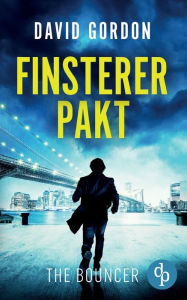 Title: Finsterer Pakt: Ein Joe Brody-Thriller, Author: David Gordon