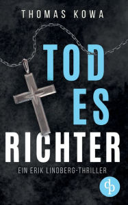 Title: Todesrichter, Author: Thomas Kowa