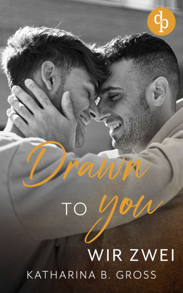 Drawn to you: Wir zwei
